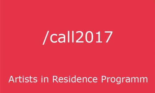 CALL for APPLICATION_Artists in Residence Programme_2017 / for visual artists, writers, literary translators, composers, cultural educators