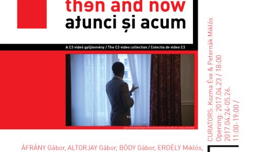 VIDEO: then and now – CURATORS: KOZMA Éva and PETERNÁK Miklós – Magma – 26th Saint George Day’s